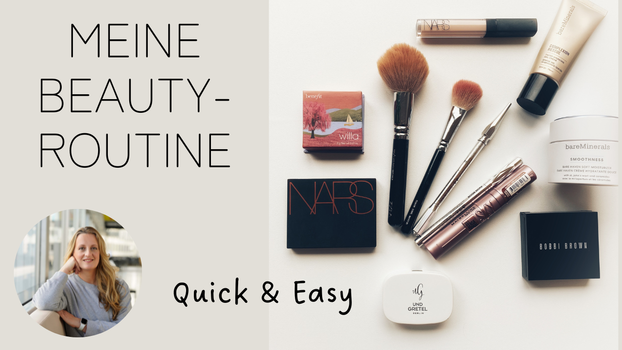 Meine Beauty-Routine Quick & Easy